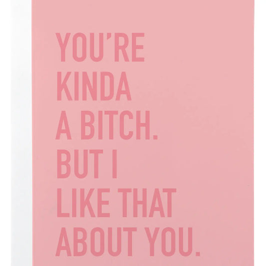 Kinda A Bitch Card
