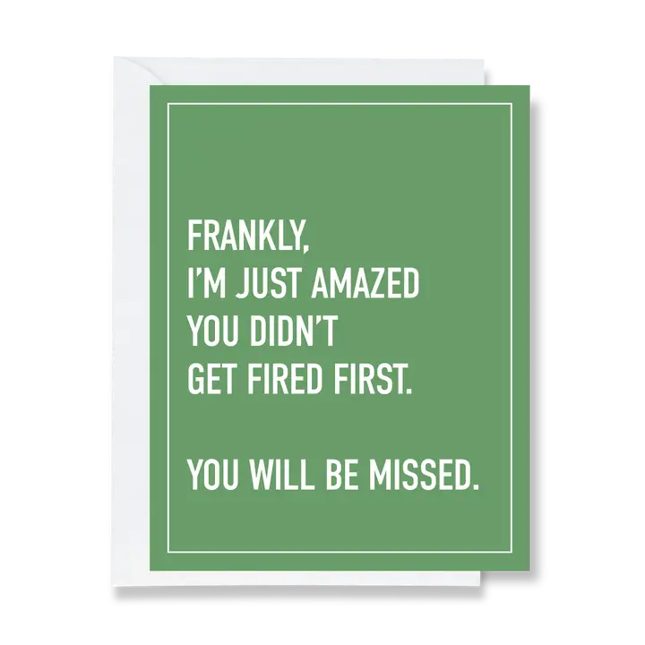 Get Fired First Greeting Card
