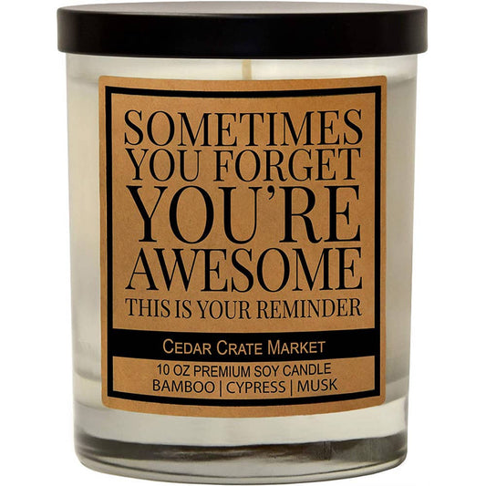 Sometimes You Forget You're Awesome-Cedar Crate Market Candles