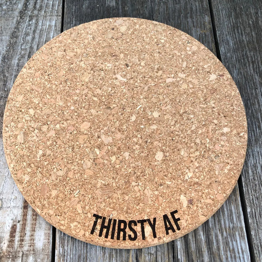 Thirsty AF - Cork Plant Mat