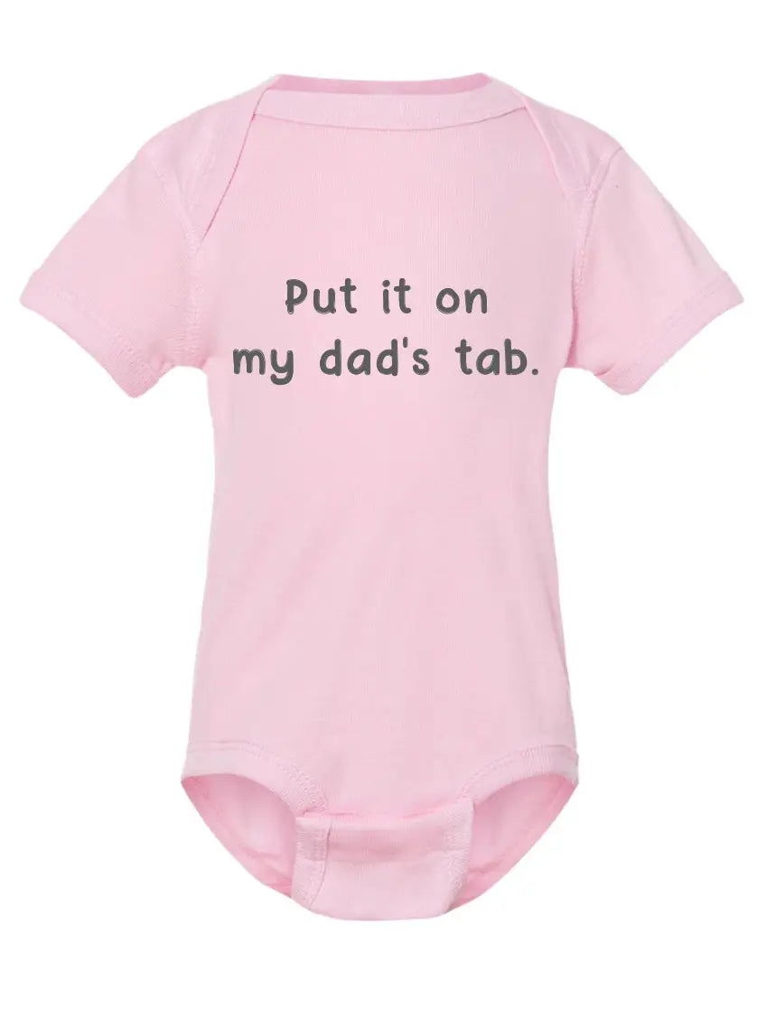 Put It On My Dad's Tab Baby Onesie
