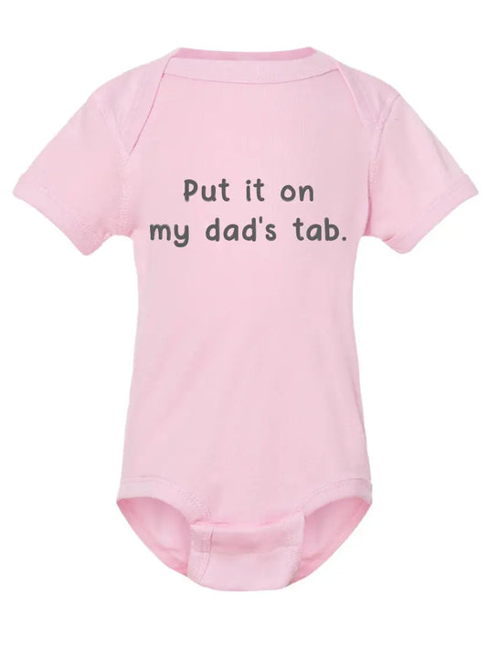 Put It On My Dad's Tab Baby Onesie