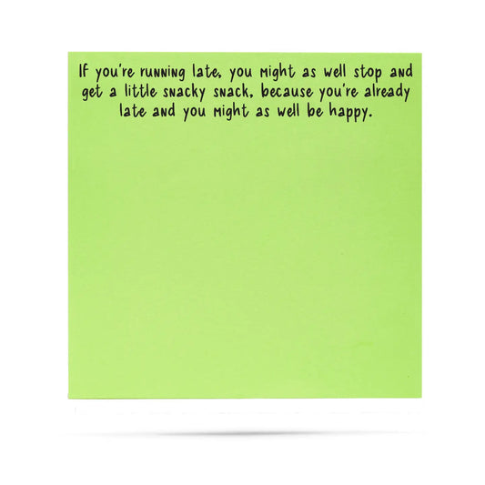 If You're Running Late | Funny Sticky Notes