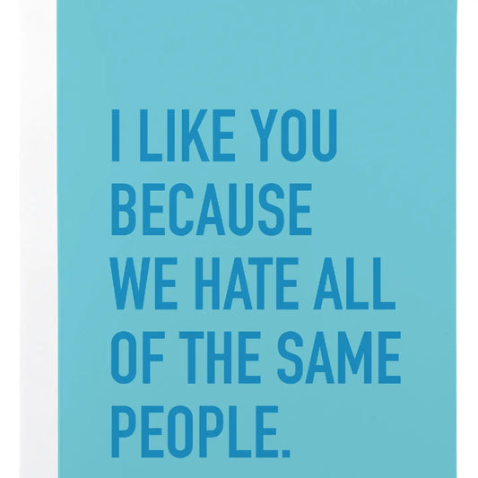 Hate Same People Card