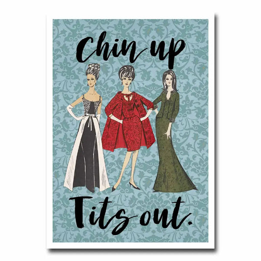 Chin Up Tits Out Greeting Card