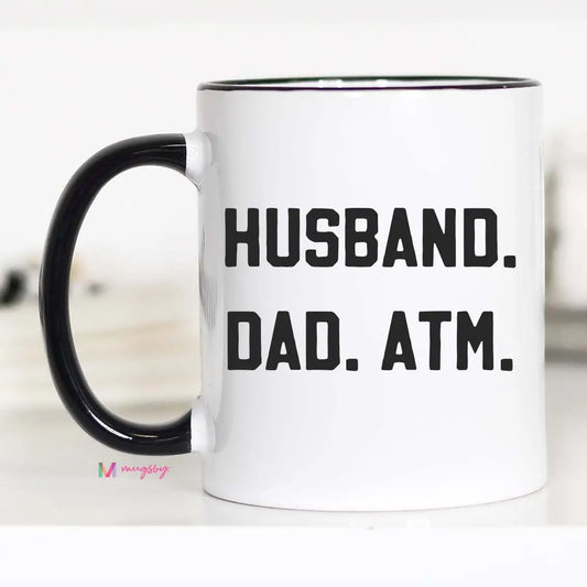 Husband Dad Atm Funny Dad Coffee Mug