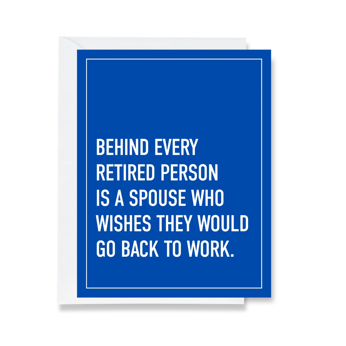 Spouse Should Go Back To Work Greeting Card
