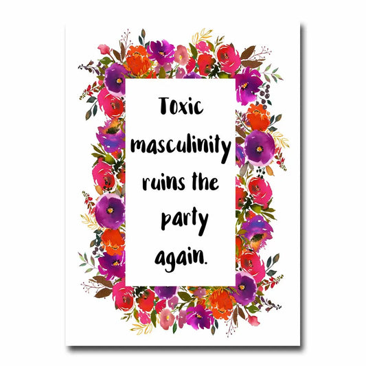Toxic Masculinity Greeting Card