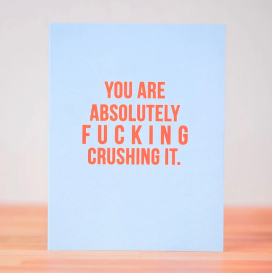 You Are Crushing It- Congratulations Card