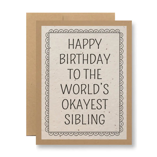Okayest Sibling | Plantable Greeting Card