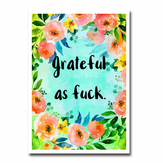 Grateful as Fuck Greeting Card