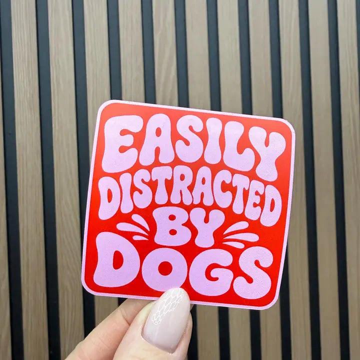 Easily Distracted By Dogs Vinyl Sticker