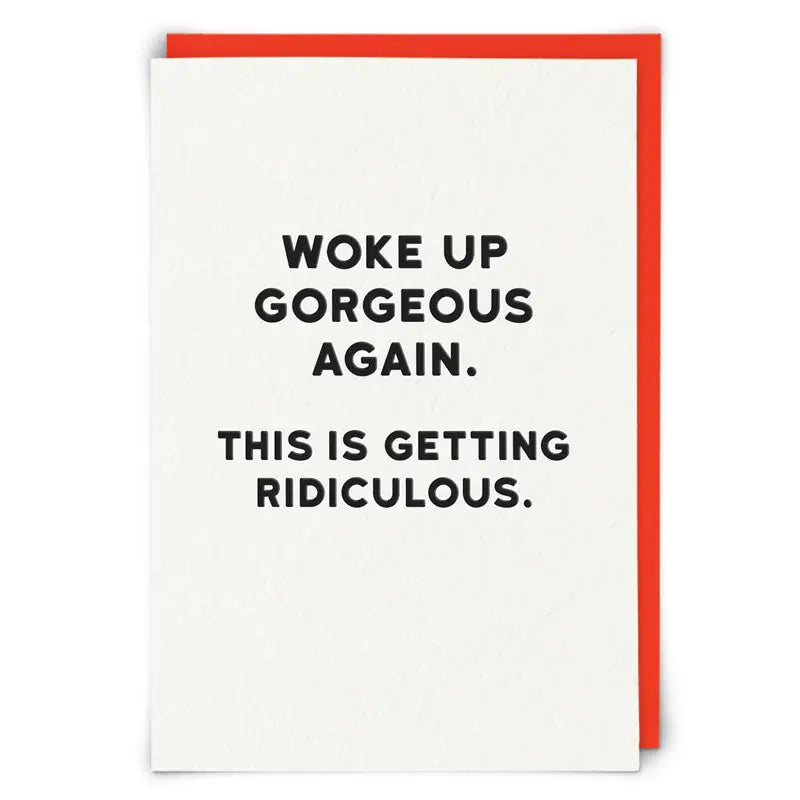 Gorgeous Greeting Card