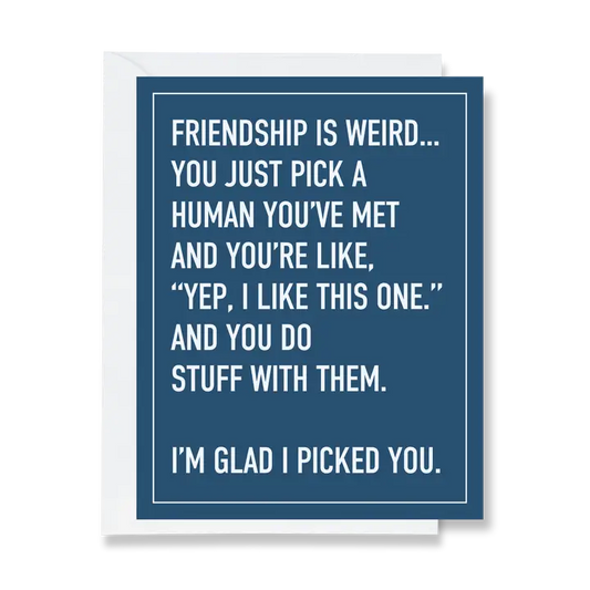 Friendship Is Weird Greeting Card