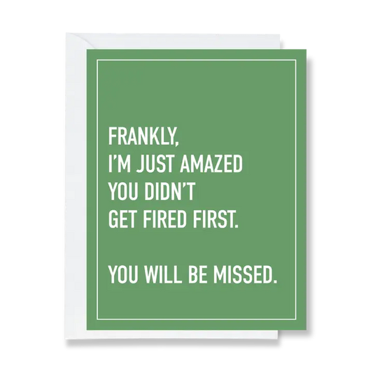 Get Fired First Greeting Card