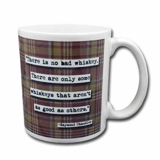 Raymond Chandler There Is No Bad Whiskey Quote Coffee Mug