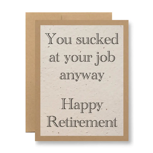 Sucked at Your Job Retirement | Plantable Greeting Card